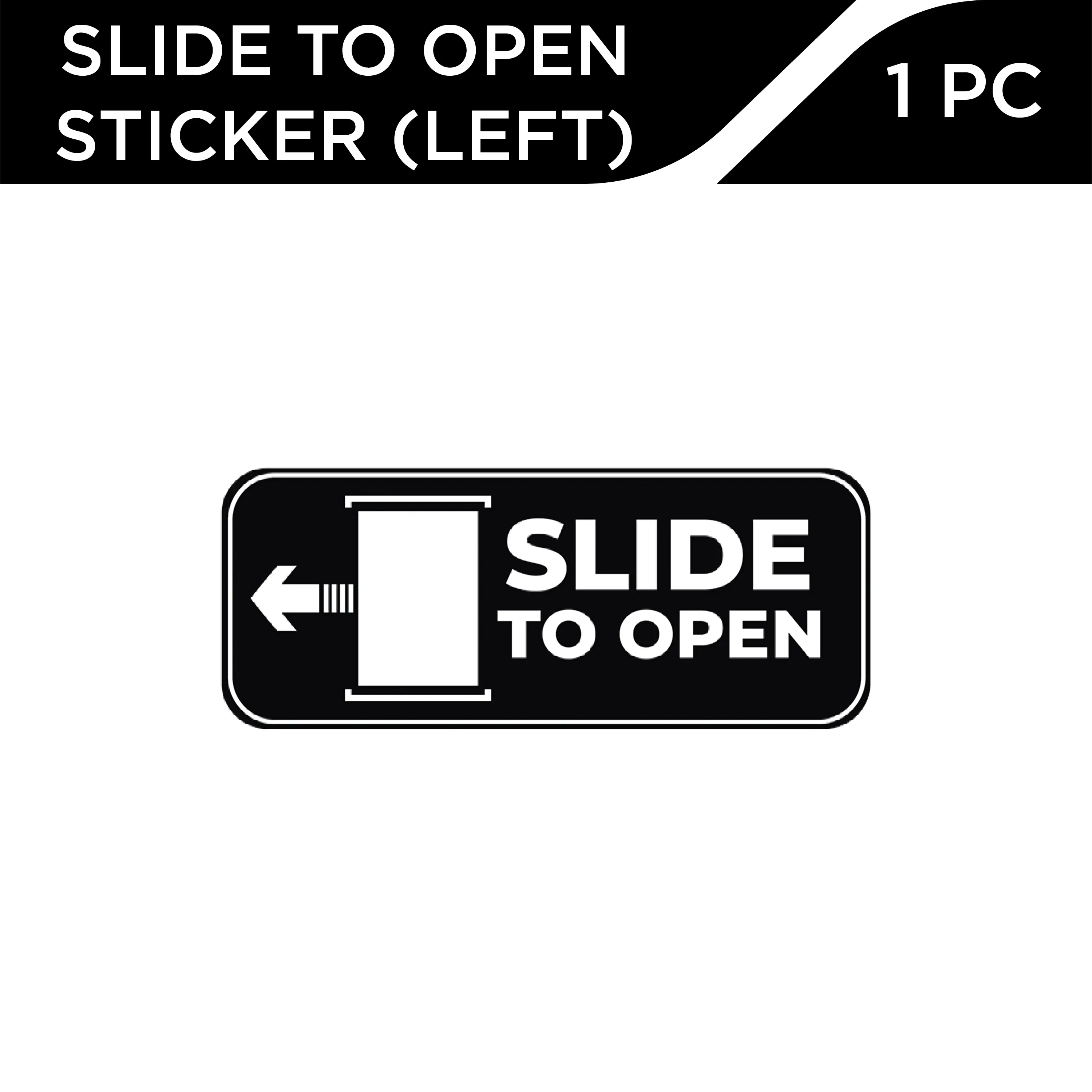 De-Sign Slide to Open Left and Right sticker signages 5.9x2.3